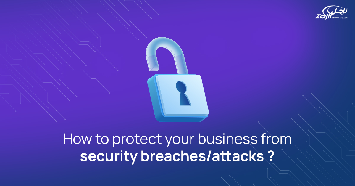 How to protect your business from security breaches/attacks?
