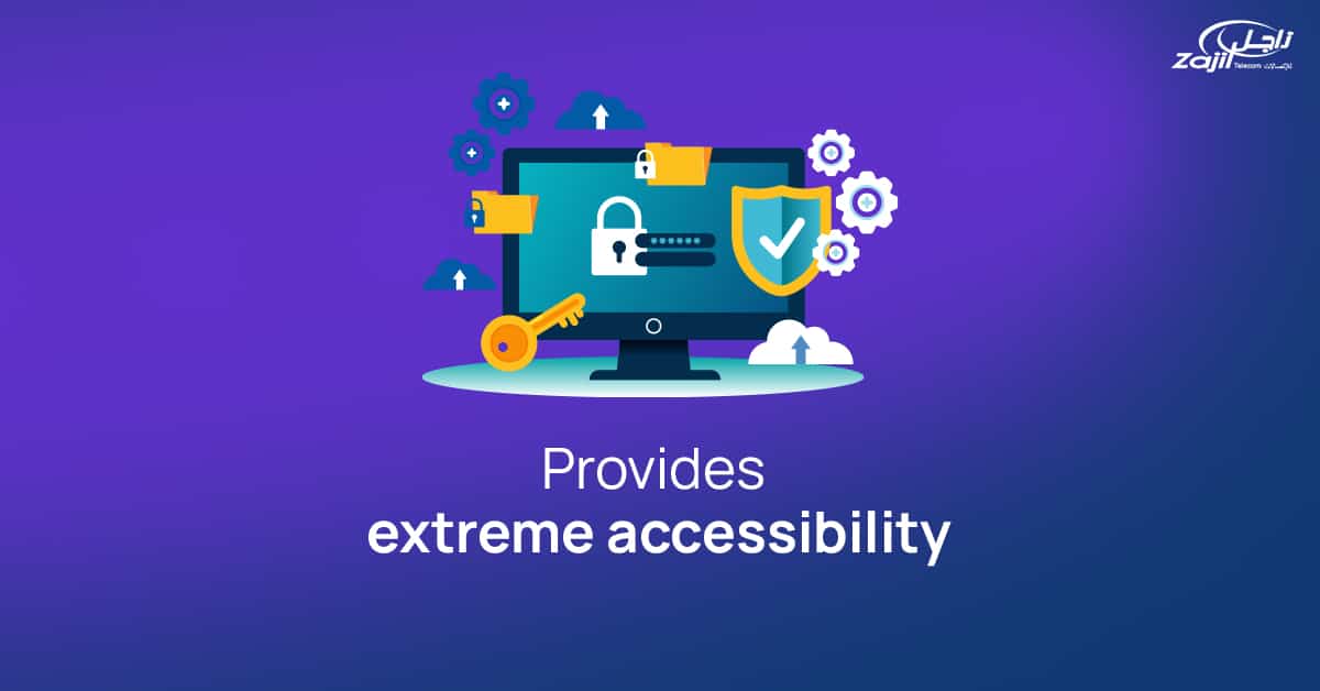 Provides extreme accessibility 