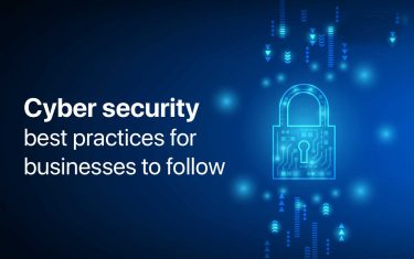 Cyber Security Best Practices for Businesses to Follow